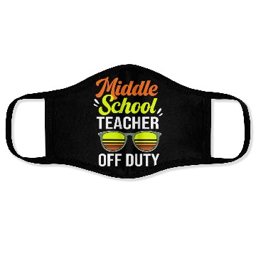 Discover Summer Vacation Middle School Teacher Off Duty Face Masks