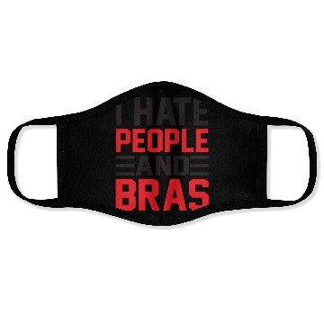Discover I Hate People And Bras Funny Braless Women Sarcasm Face Masks