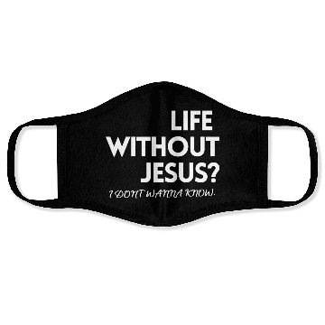 Discover LIFE WITHOUT JESUS? Face Masks