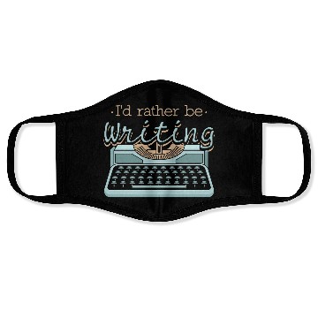 Discover I'd Rather Be Writing Author Writers Face Masks