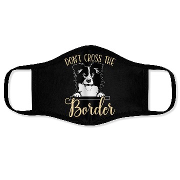 Discover Don't Cross The Border Collie Dog Puppy Paw Love Face Masks