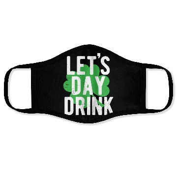 Discover St. Patrick's Day Let's Day Drink Four Leaf Face Masks