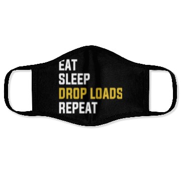 Discover Eat Sleep Drop Loads Repeat Funny Truck Driver Shi Face Masks