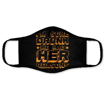 Discover I'm Sure Drunk Me Had Her Reasons 20 Face Masks