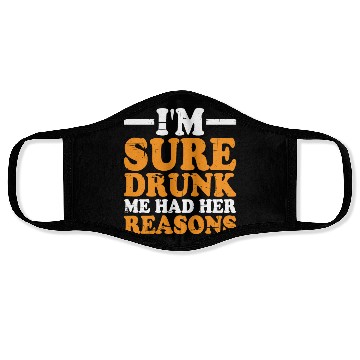 Discover I'm Sure Drunk Me Had Her Reasons 9 Face Masks
