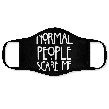 Discover normal people scare me Face Masks