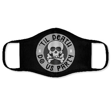Discover 'Til death do us party Face Masks