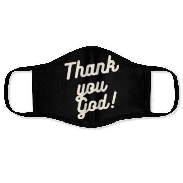 Discover Thank You God Face Masks