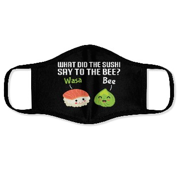 Discover Funny Sushi Wasabi Pun Quote What did the Sushi Face Masks