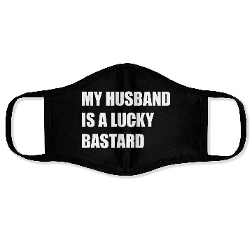 Discover My Husband Is A Lucky Bastard Face Masks