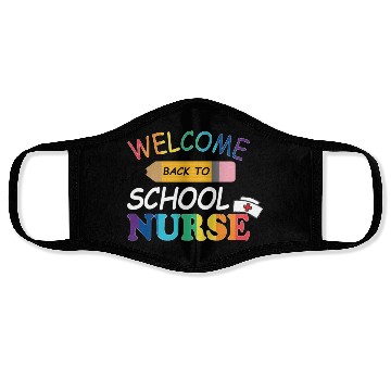 Discover Welcome back to school nurse - Cool Face Masks
