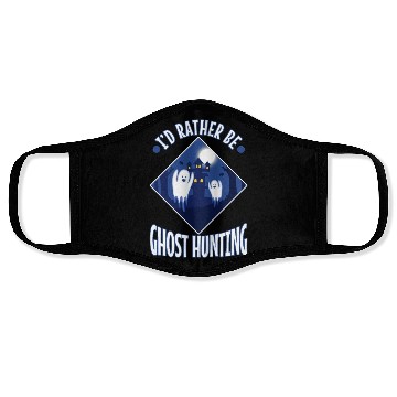 Discover I'd Rather Be Ghost Hunting Face Masks