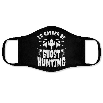 Discover I'd Rather Be Ghost Hunting Face Masks