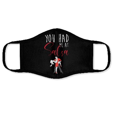 Discover You Had Me At Salsa Latin Dancing Funny Salsa Face Masks