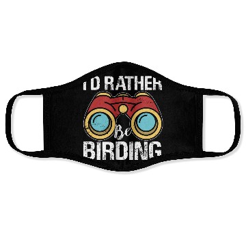 Discover I'd Rather Be Birding Bird Lover Birdwatching Face Masks