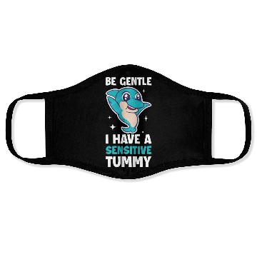 Discover I Have A Sensitive Tummy Funny Dolphin Gift Face Masks