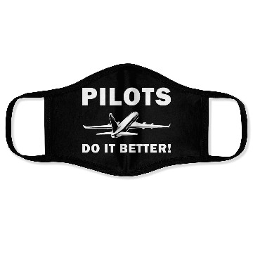 Discover Pilots Do It Better - Funny Flying, Funny Pilot Face Masks