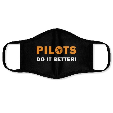 Discover Pilots Do It Better - Funny Flying, Funny Pilot Face Masks