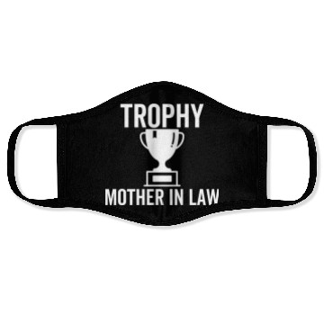 Discover Trophy Mother In Law Face Masks