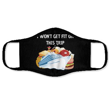 Discover I won't get fit on this trip Cruise Vacation Face Masks