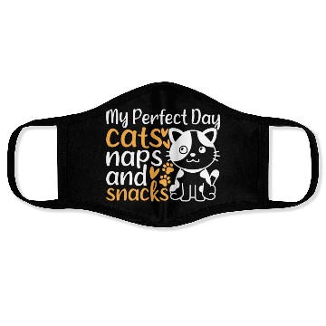 Discover Cat Owner I My Perfect Day Cats Naps and Snacks - Face Masks