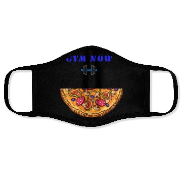 Discover Gym now pizza later, funny gym saying, gym lover Face Masks