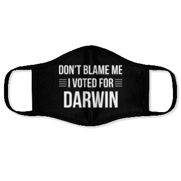Discover Science Funny Voted For Darwin Scientist Biology Face Masks