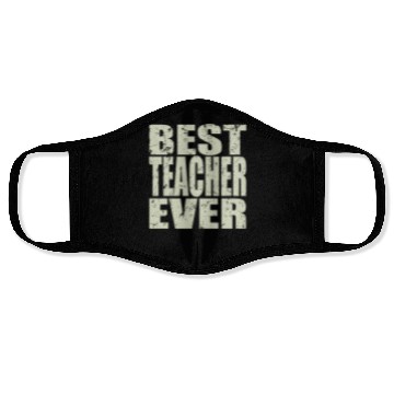 Discover Best Teacher Ever Teacher Gift Face Masks