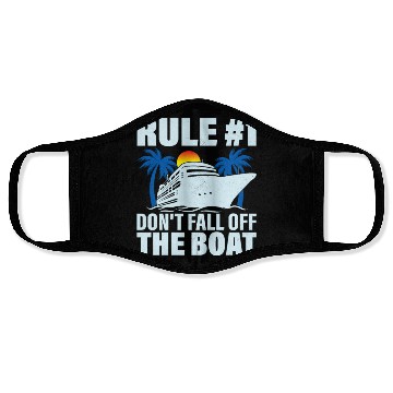 Discover Rule #1 Don't Fall Off The Boat Crusing Vacation C Face Masks