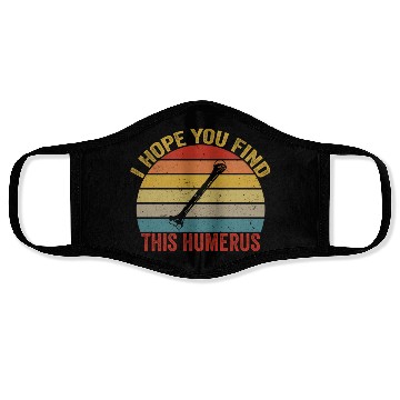 Discover I Hope You Find This Humerus Funny Bone Face Masks