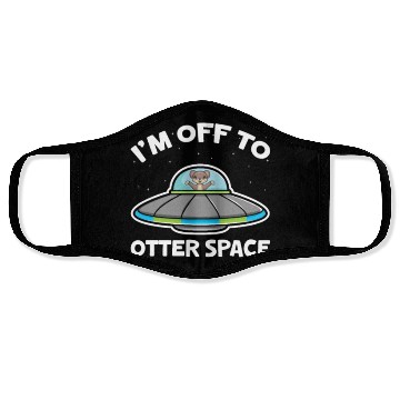 Discover I'm Off To Otter Space Face Masks
