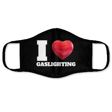 Discover Ilove gaslighting Face Masks