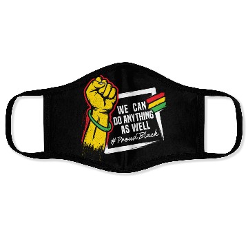 Discover We Can Do Anything As Well African American Black Face Masks