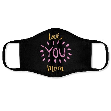 Discover Love you mom Face Masks