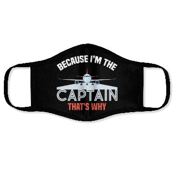 Discover Because I'm The Captain That's Why For A Airline Face Masks