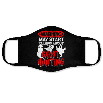 Discover Warning May start talking about ghost hunting - Face Masks