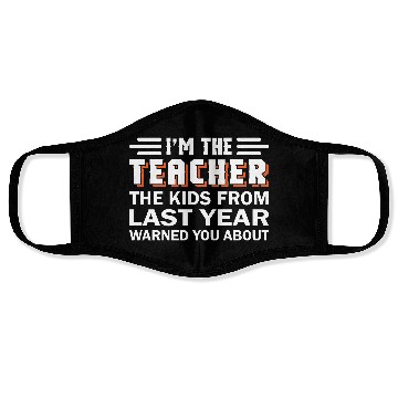 Discover I am The Teacher Face Masks