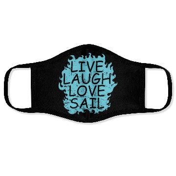 Discover Live laugh Love Sail Sailing Boat Sport Face Masks