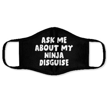 Discover Ask Me About My Ninja Disguise Face Masks