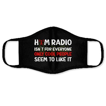 Discover Ham Radio isn´t for everyone Face Masks