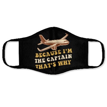 Discover Because I'm The Captain That's Why For A Airline Face Masks