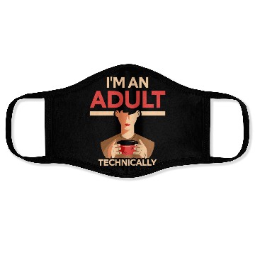 Discover I'm An Adult Technically Birthday Adulting Face Masks