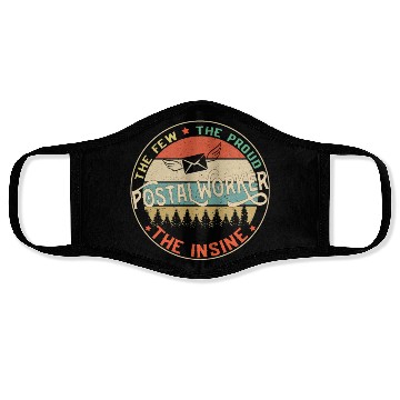 Discover Postal Worker The Few The Proud The Insane Mailman Face Masks