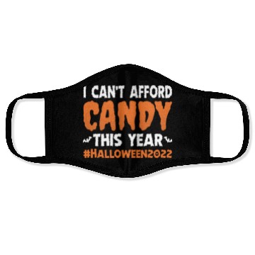 Discover I can't afford candy this year Halloween 2022 Face Masks