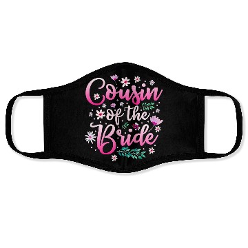 Discover Cousin Of The Bride Face Masks
