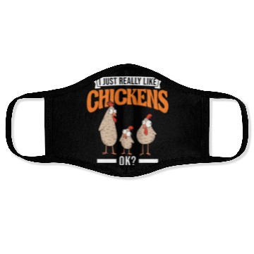 Discover I Just Really Like Chickens Ok Chicken Face Masks