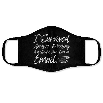 Discover I Survived Another Meeting Face Masks