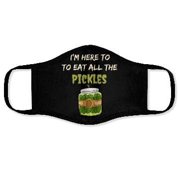 Discover I'm here to eat all the pickles Face Masks funny pickle