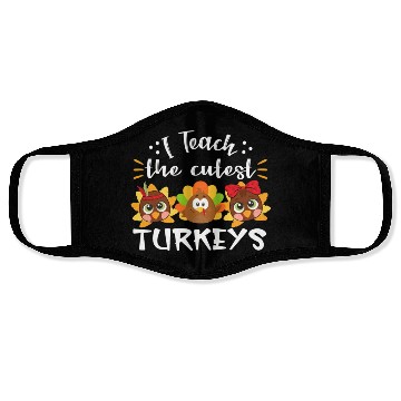 Discover I Teach The Cutest Turkeys Teacher Thanksgiving Face Masks