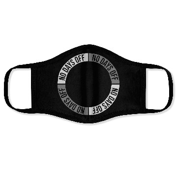 Discover no days off quote Face Masks